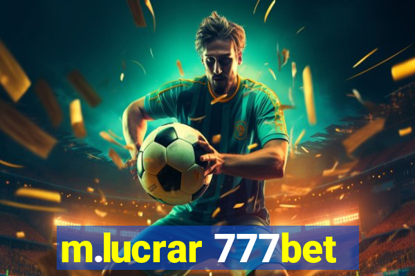 m.lucrar 777bet